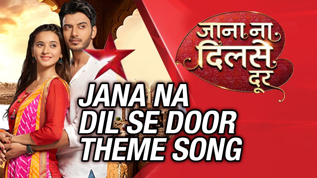 Jana Na Dil Se Door (Title) - Song Cover Image