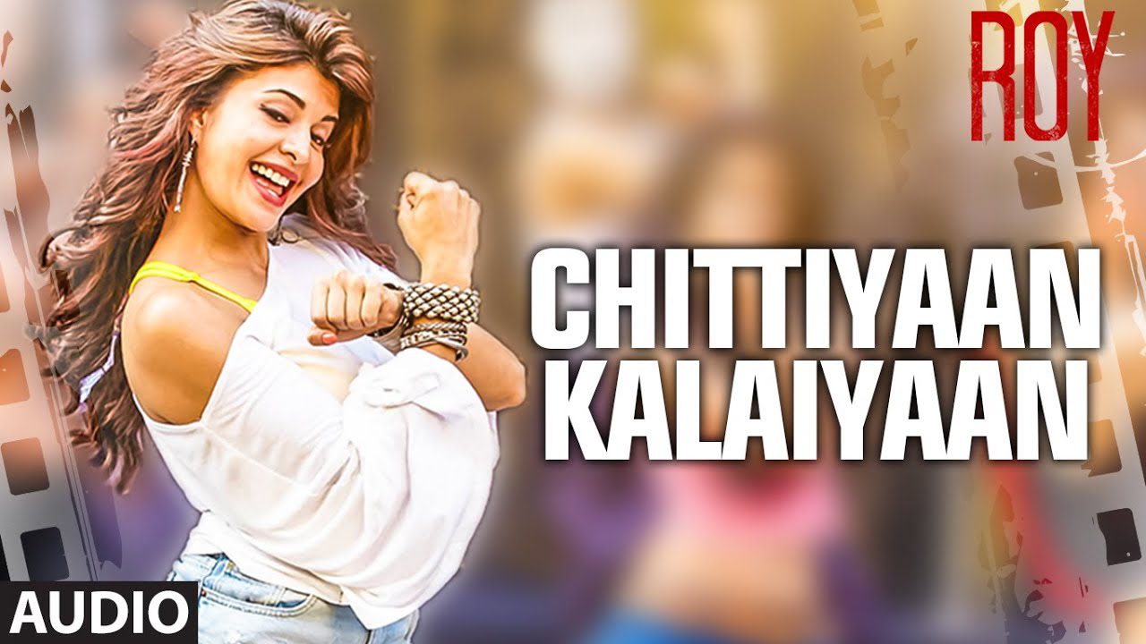 Chittiyaan Kalaiyaan - Song Cover Image