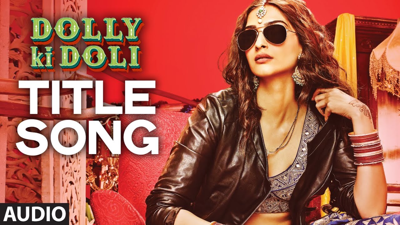 Dolly Ki Doli (Title) - Song Cover Image