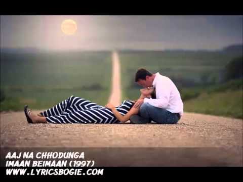 Aaj Na Chhodunga - Song Cover Image