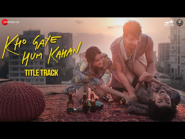 Kho Gaye Hum Kahan (Title Track) - Song Cover Image