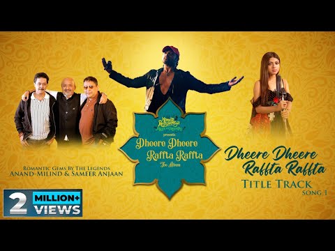 Dheere Dheere Raffta Raffta (Title Track) - Song Cover Image