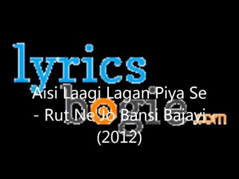 Aisi Laagi Lagan Piya Se - Song Cover Image