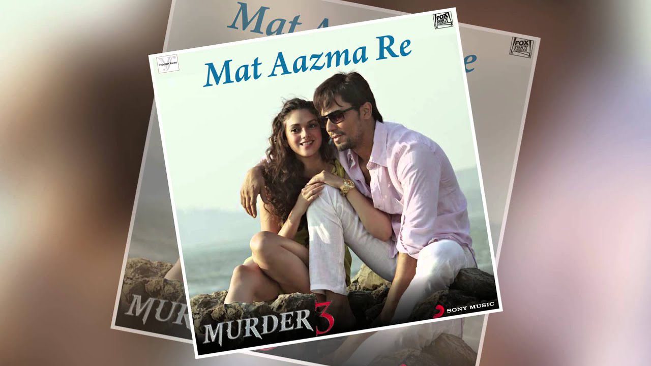 Mat Aazma Re - Song Cover Image