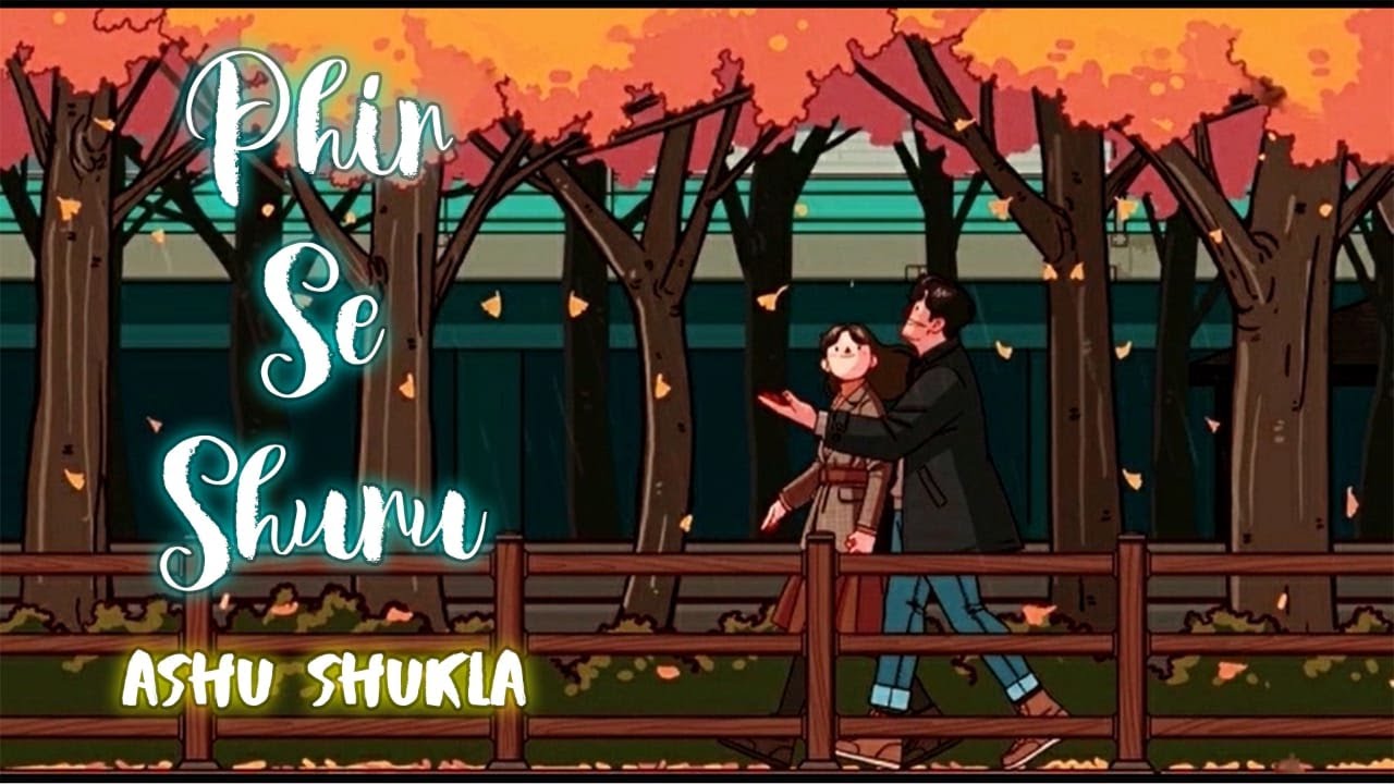 Phir Se Shuru - Song Cover Image