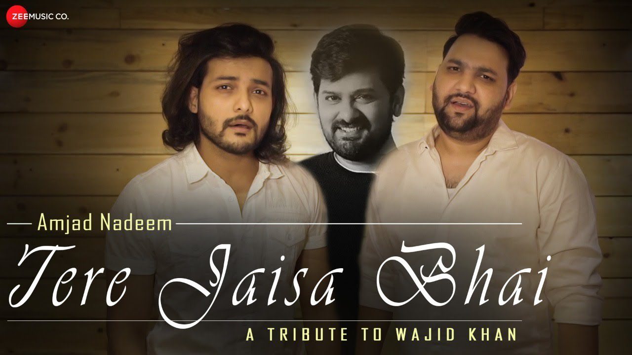 Tere Jaisa Bhai - A Tribute to Wajid Khan - Song Cover Image
