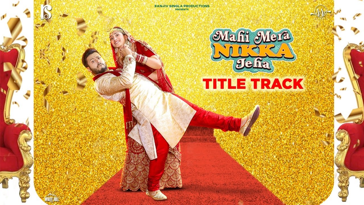 Mahi Mera Nikka Jeha (Title Track) - Song Cover Image