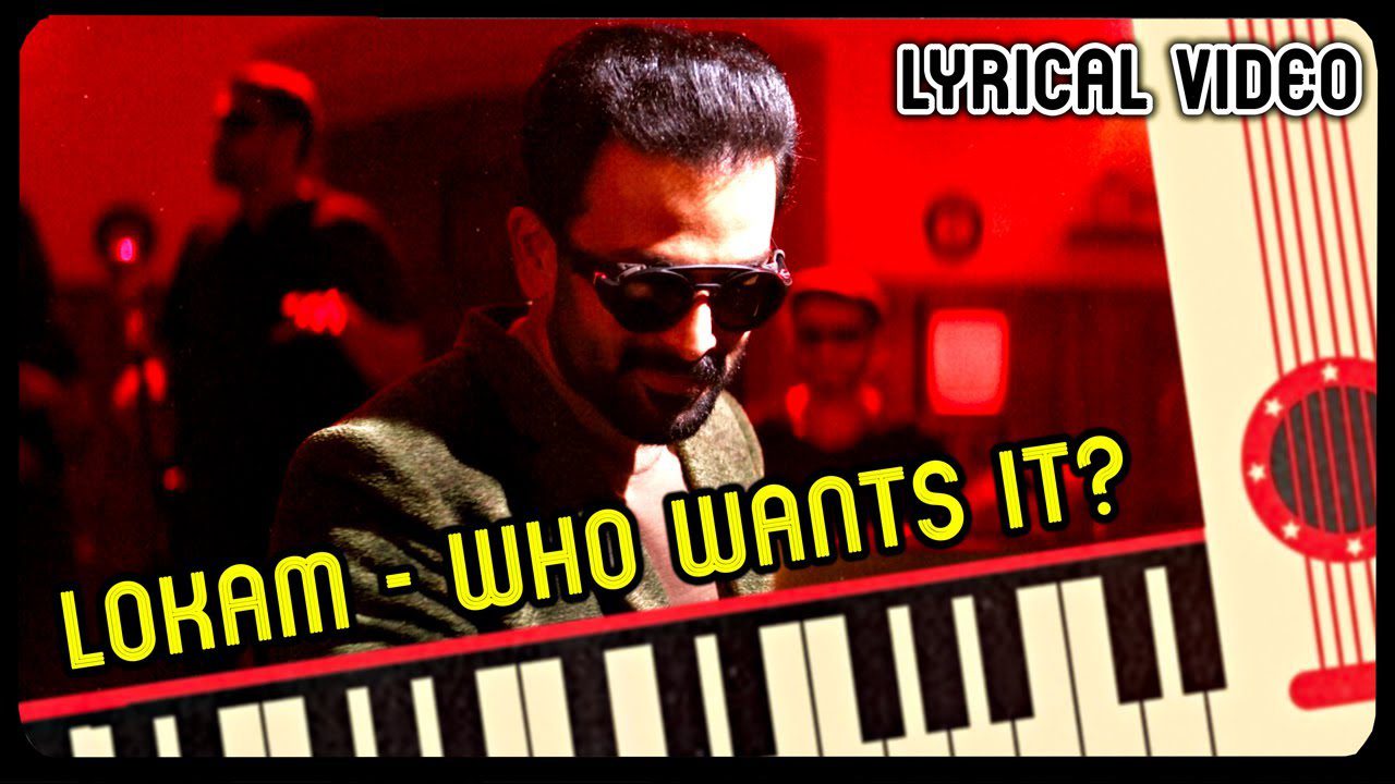 Lokam - Who Wants It? - Song Cover Image