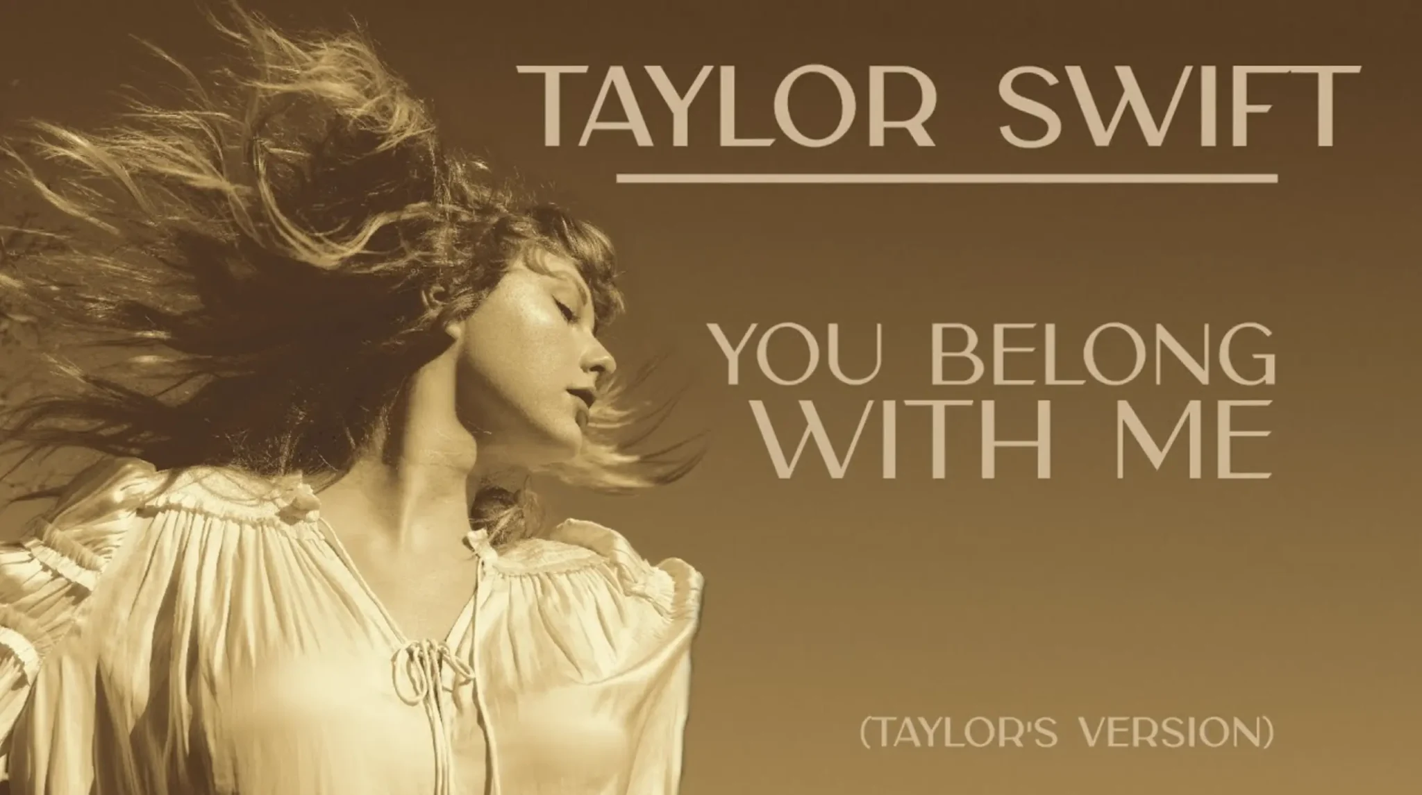 You Belong with Me - Taylor Swift