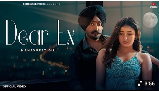 Dear Ex - Manavgeet Gill