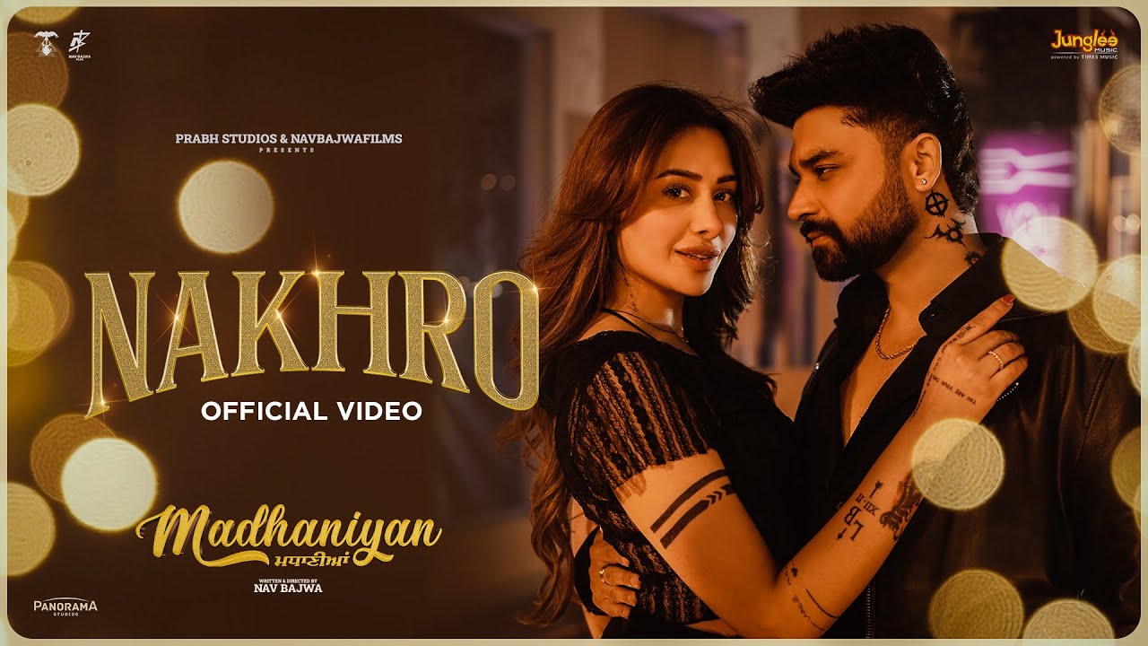 Nakhro Lyrics Video