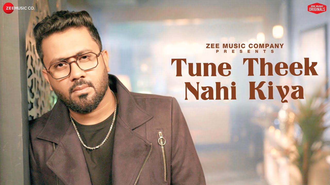 Tune Theek Nahi Kiya - Song Cover Image