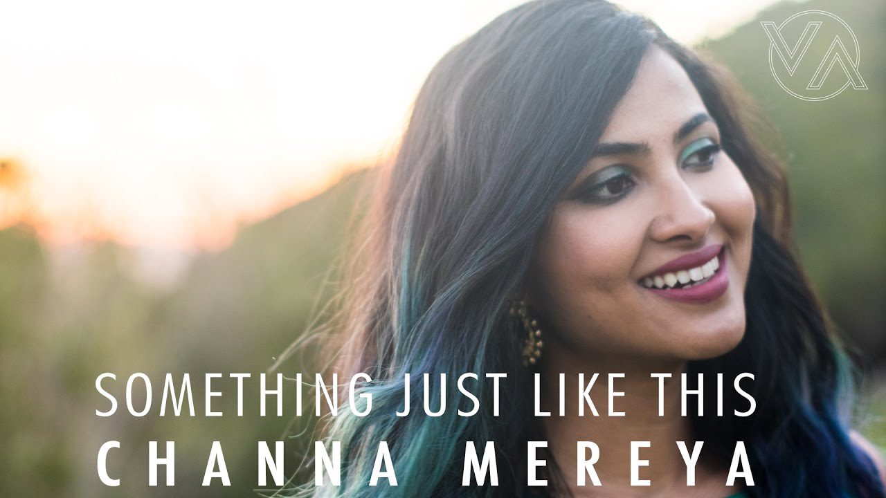 Something Just Like This Channa Mereya - Song Cover Image